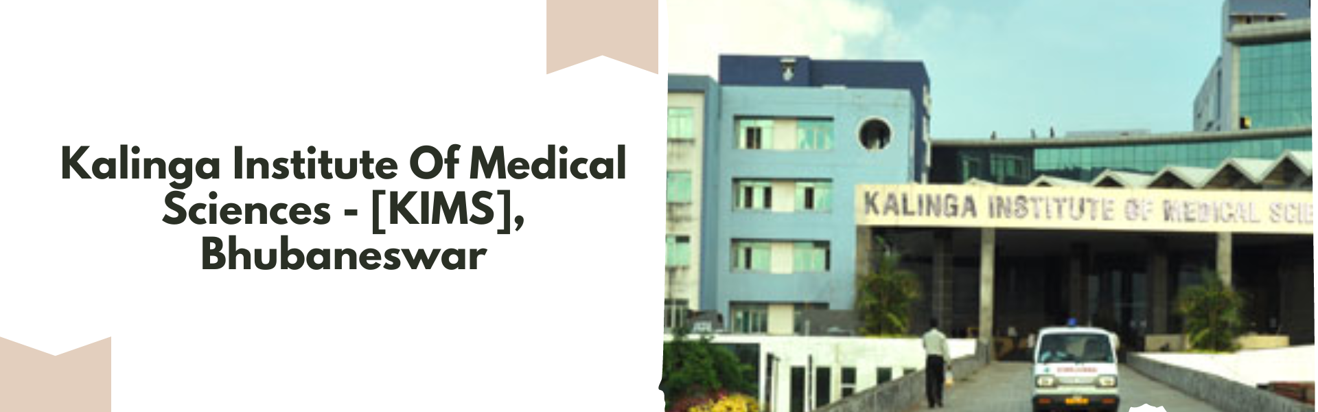 Kalinga Institute Of Medical Sciences - [KIMS], Bhubaneswar